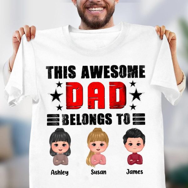 This Awesome Dad Belongs To... Father Personalized Shirt, Personalized Father s Day Gift for Dad, Papa, Parents, Father, Grandfather - TS819PS01 on Sale - Image 3