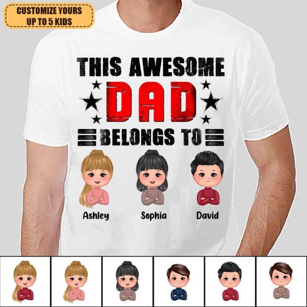 This Awesome Dad Belongs To... Father Personalized Shirt, Personalized Father s Day Gift for Dad, Papa, Parents, Father, Grandfather - TS819PS01 on Sale - Image 2